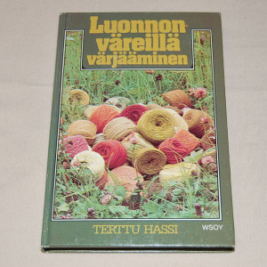 Terttu Hassi Luonnonväreillä värjääminen